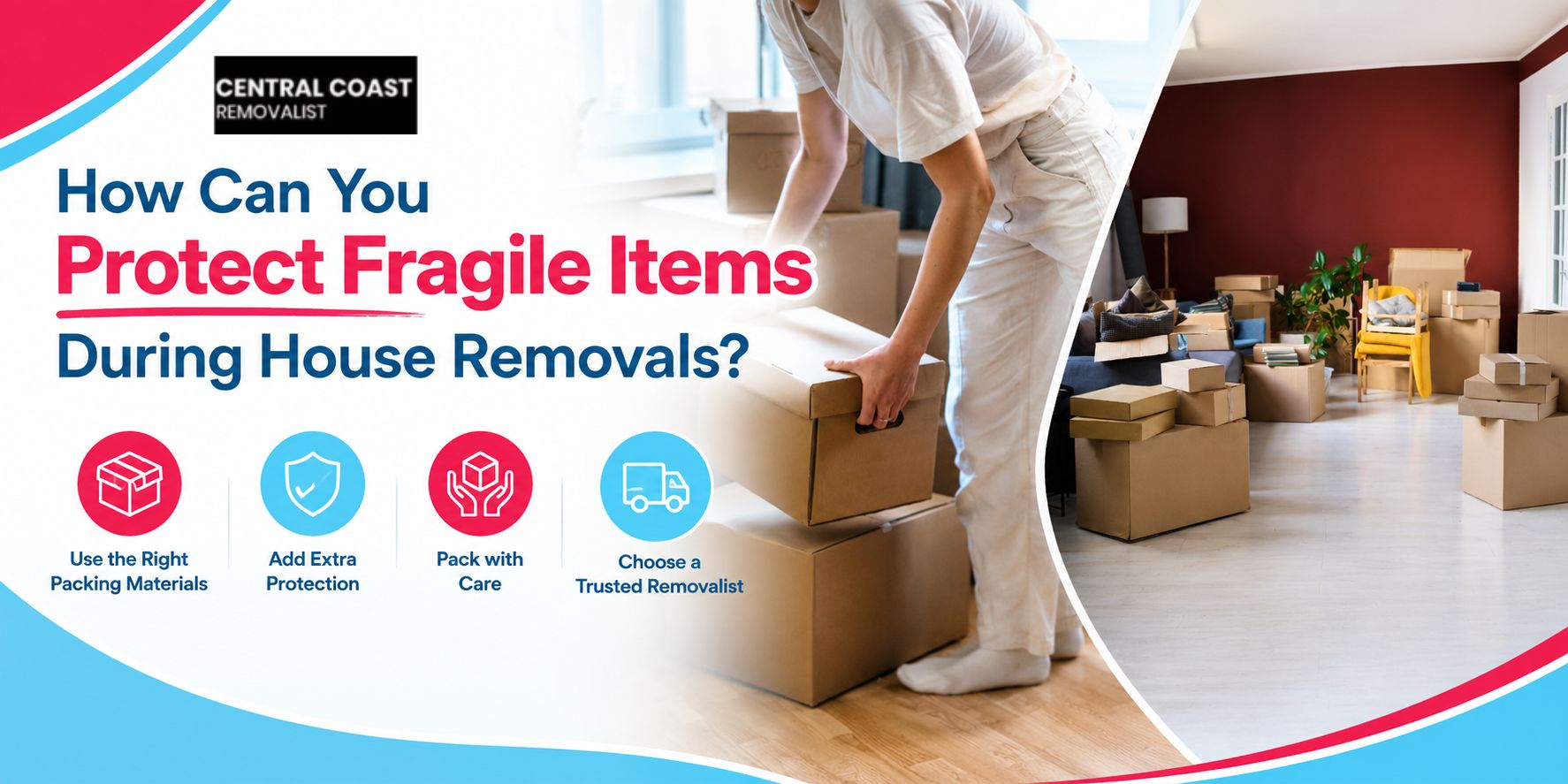 How Can You Protect Fragile Items During House Removals?